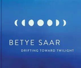 Betye Saar // Drifting Toward Twilight (Pre-Order, Dec 31 2024)